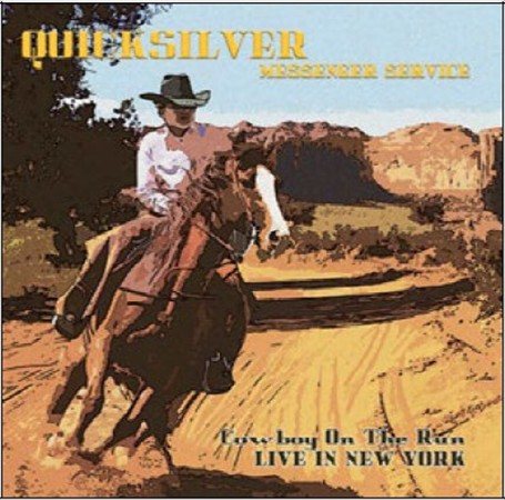 Quicksilver Messenger Service COWBOY ON THE RUN: LIVE IN NEW YORK | Vinyl