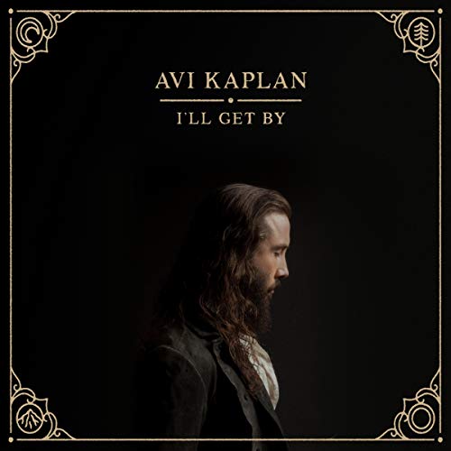 Avi Kaplan I’ll Get By [LP] | Vinyl