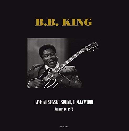 B.B. King Live At Sunset Sound Hollywood Ca January 10 1972 | Vinyl