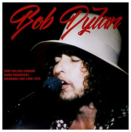 Bob Dylan Fort Collins Stadium Radio Broadcast, Colorado, May 23Rd, 1976 Fm Broadcast [Import] (L.P.) | Vinyl
