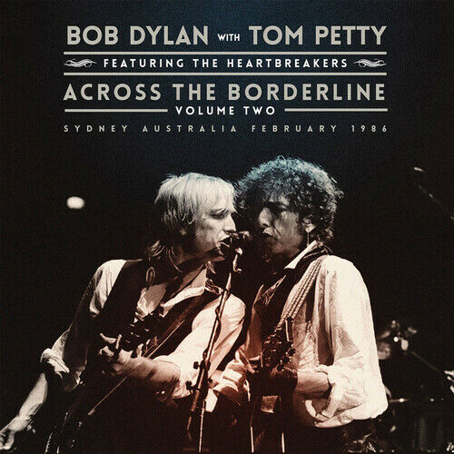 Bob Dylan with Tom Petty & The Heartbreakers Across the Borderline: Vol. 2 (2 Lp's) [Import] | Vinyl
