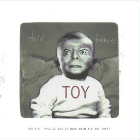 David Bowie Toy E.P. ('You've got it made with all the toys' 10" Vinyl) (RSD22 EX) (RSD 4/23/2022) | Vinyl