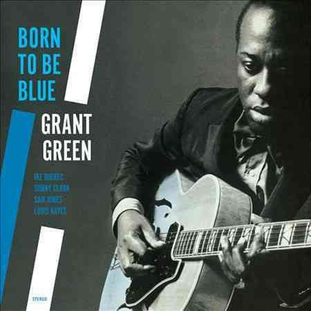 Grant Green Born To Be Blue + 2 Bonus Tracks | Vinyl
