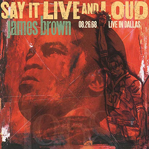 James Brown Say It Live And Loud: Live In Dallas 8.26.68 [2 LP][Expanded Edition] | Vinyl