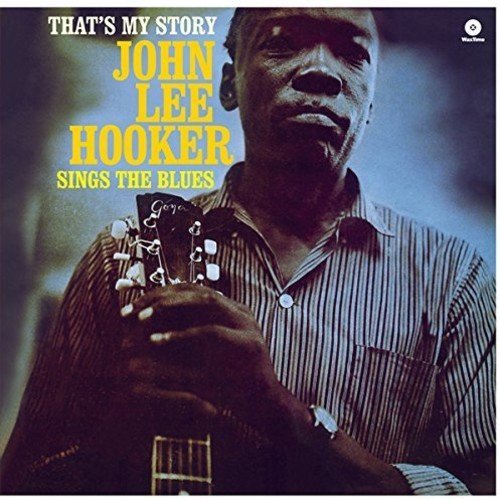 John Lee Hooker That'S My Story + 2 Bonus Tracks | Vinyl