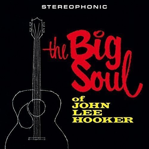 John Lee Hooker The Big Soul Of John Lee Hooker + 1 Bonus Track | Vinyl