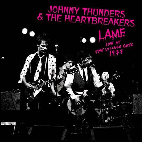 Johnny Thunders & the Heartbreakers L.a.m.f. Live At The Village Gate 1977 | Vinyl