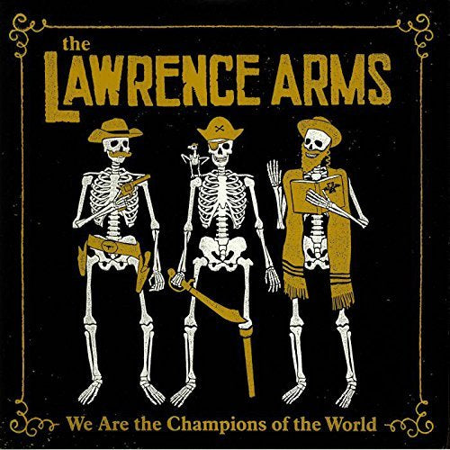 Lawrence Arms WE ARE THE CHAMPIONS OF THE WORLD | Vinyl