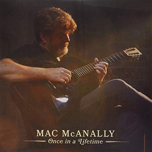 Mac McAnally Once In A Lifetime [LP] | Vinyl