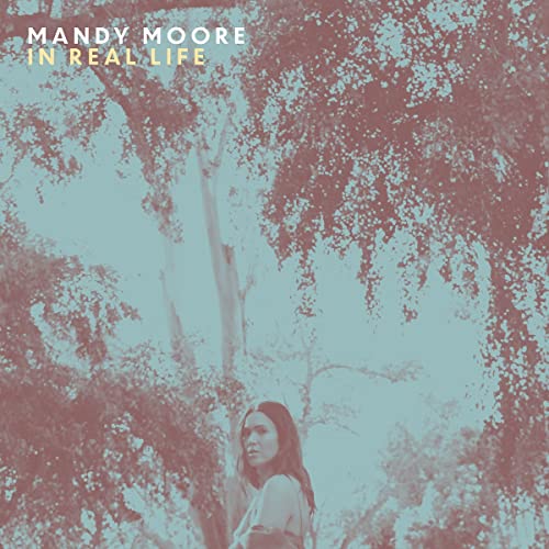 Mandy Moore In Real Life [LP] | Vinyl