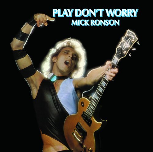 Mick Ronson PLAY DON'T WORRY | Vinyl