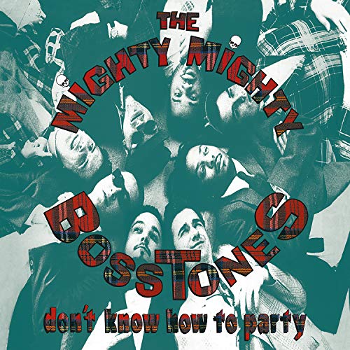 Mighty Mighty Bosstones Don' t Know How To Party | Vinyl