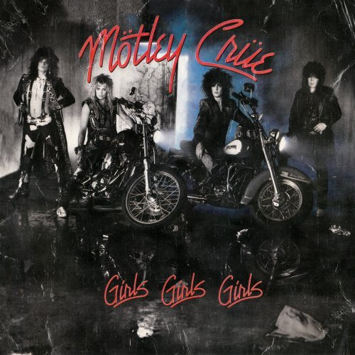 Motley Crue Girls Girls Girls (180 Gram Vinyl, Reissue) | Vinyl