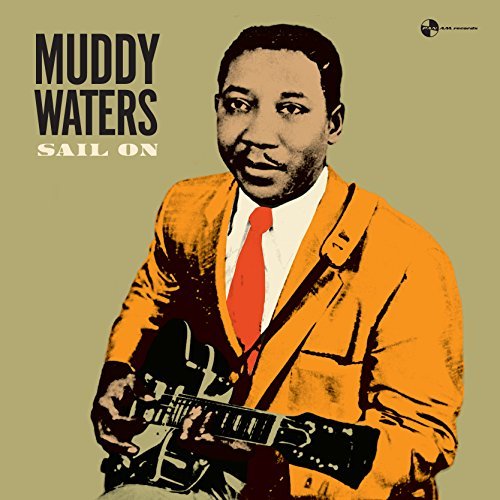Muddy Waters Sail On + 4 Bonus Tracks! | Vinyl