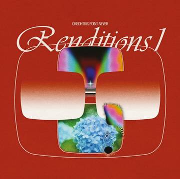 Oneohtrix Point Never Renditions I (RSD 11/26/21) | Vinyl