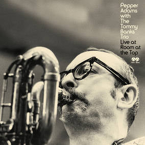 Pepper Adams & The Tommy Banks Trio Live At Room At The Top (RSD 4/23/2022) | Vinyl