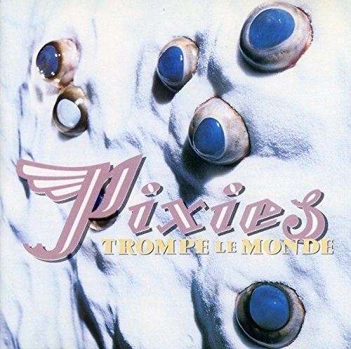 Pixies TROMPE LE MONDE | Vinyl