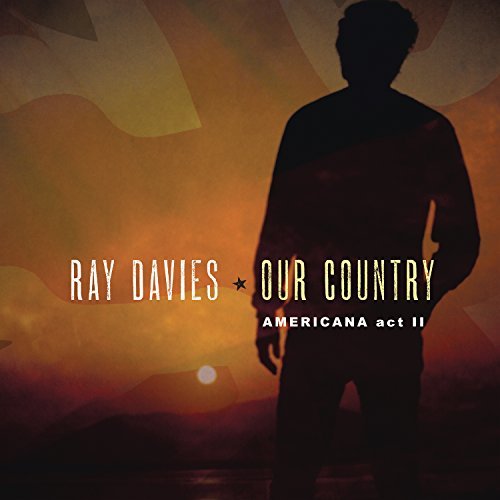 Ray Davies Our Country: Americana Act 2 | Vinyl