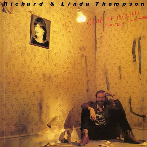 Richard Thompson / Linda SHOOT OUT THE LIGHTS (SYEOR 2018 EXCLUSIVE) | Vinyl