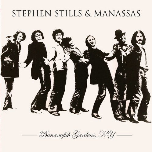 Stephen Stills & Manassas BANANAFISH GARDENS NY | Vinyl
