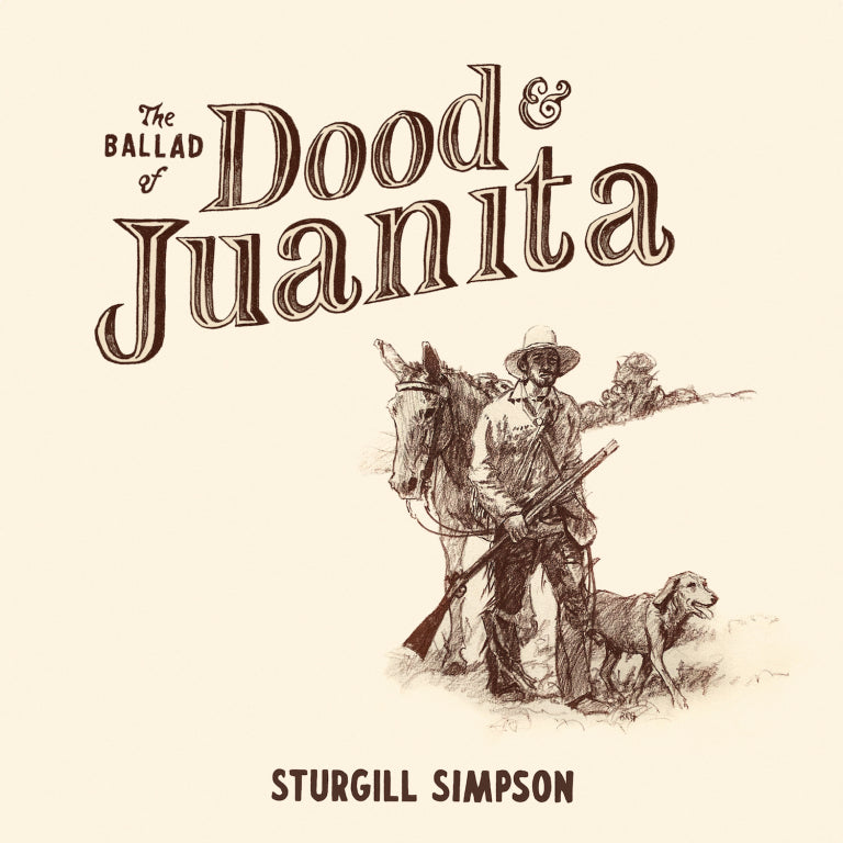 Sturgill Simpson The Ballad Of Dood & Juanita | Vinyl