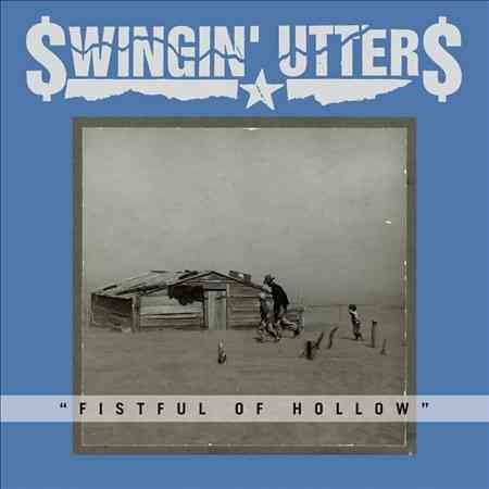 Swingin Utters FISTFUL OF HOLLOW | Vinyl