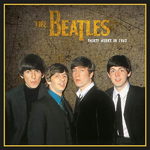 The Beatles Thirty Weeks In 1963 | Vinyl
