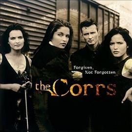 The Corrs Forgiven, Not Forgotten | Vinyl