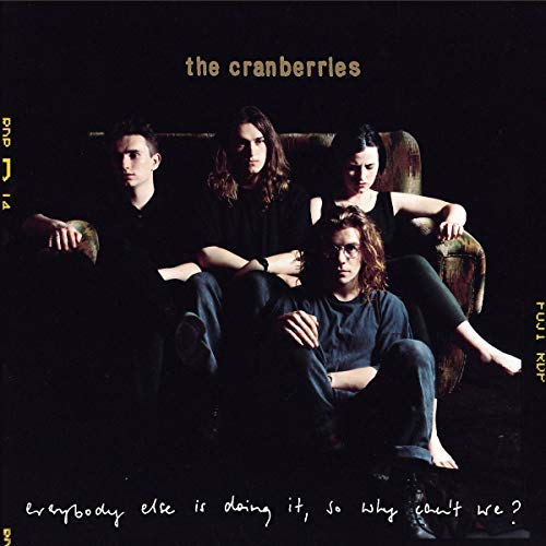 The Cranberries Everybody Else Is Doing It, So Why Can't We [LP] | Vinyl