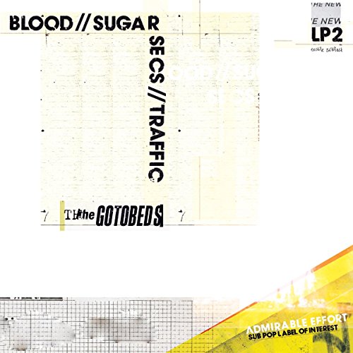 The Gotobeds Blood // Sugar // Secs // Traffic | Vinyl