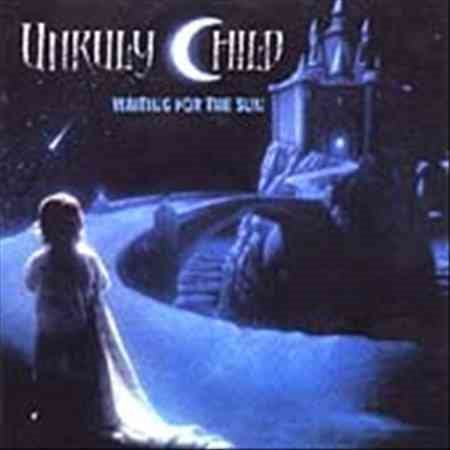 Unruly Child WAITING FOR THE SUN | CD