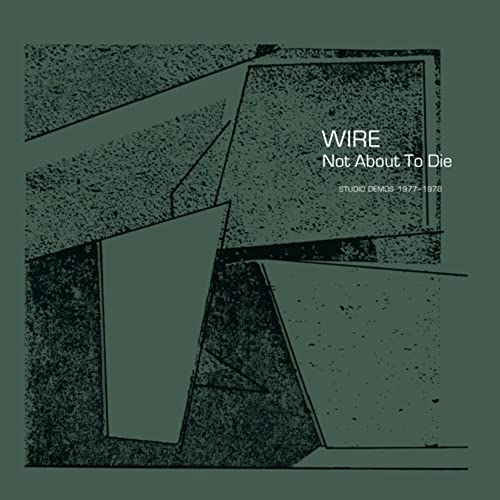 WIRE Not About To Die | Vinyl