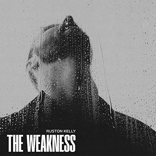Ruston Kelly The Weakness | CD