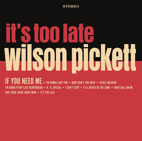 Wilson Pickett It's Too Late (Indie Exclusive, Colored Vinyl, Cream, Anniversary Edition) | Vinyl